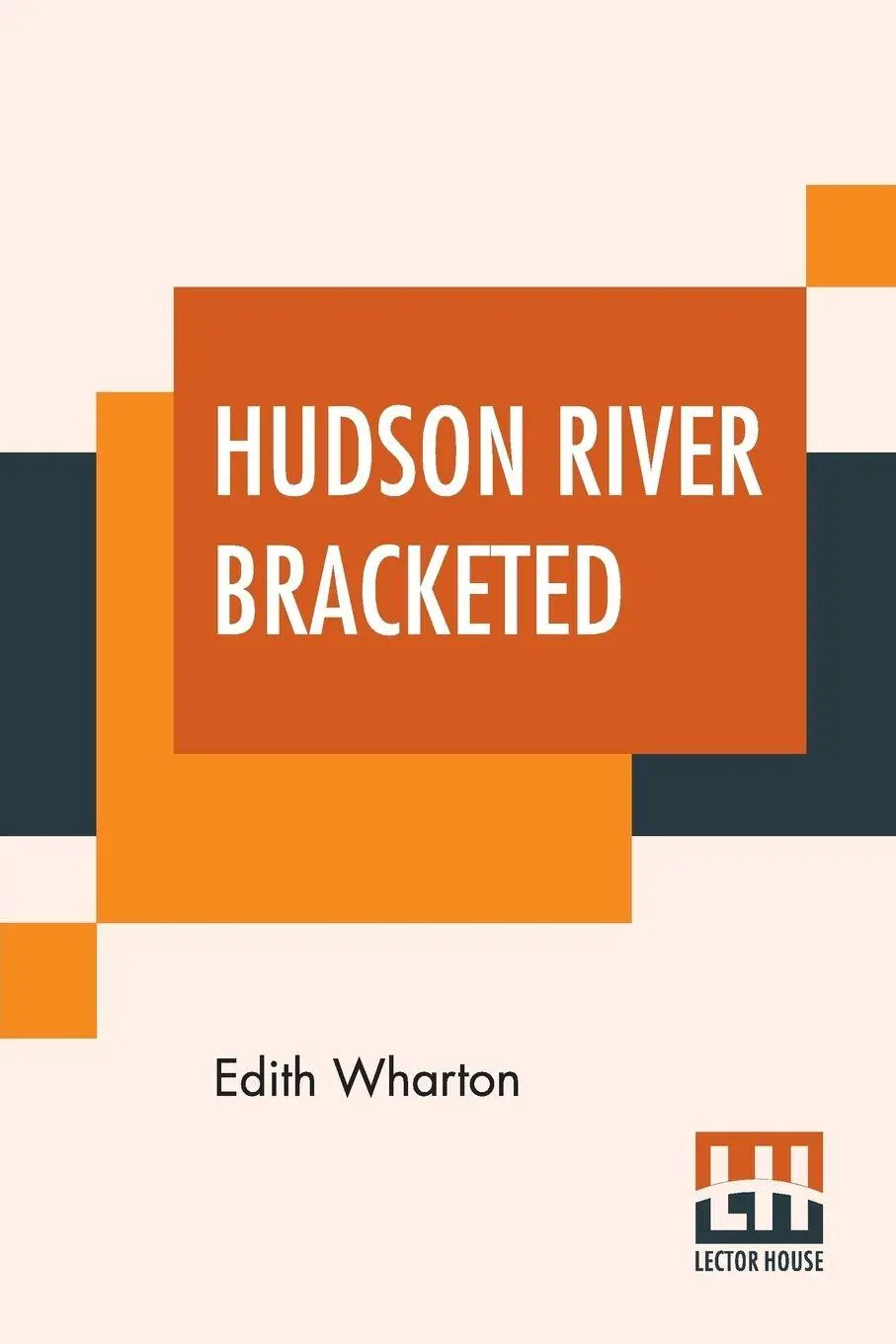 Cover: 9789353365752 | Hudson River Bracketed | Edith Wharton | Taschenbuch | Englisch | 2019