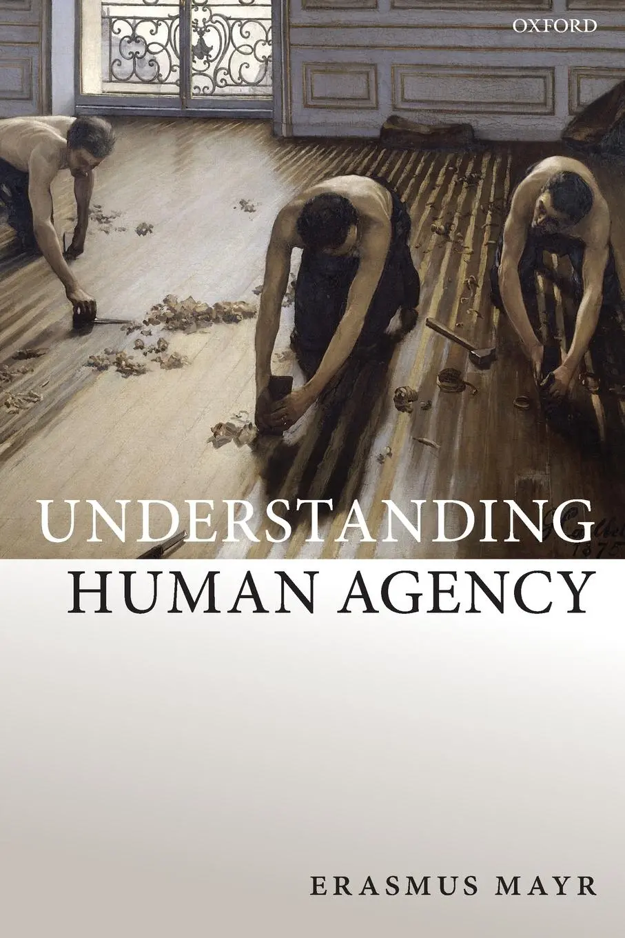 Cover: 9780198825852 | Understanding Human Agency P | Mayr | Taschenbuch | Englisch | 2018