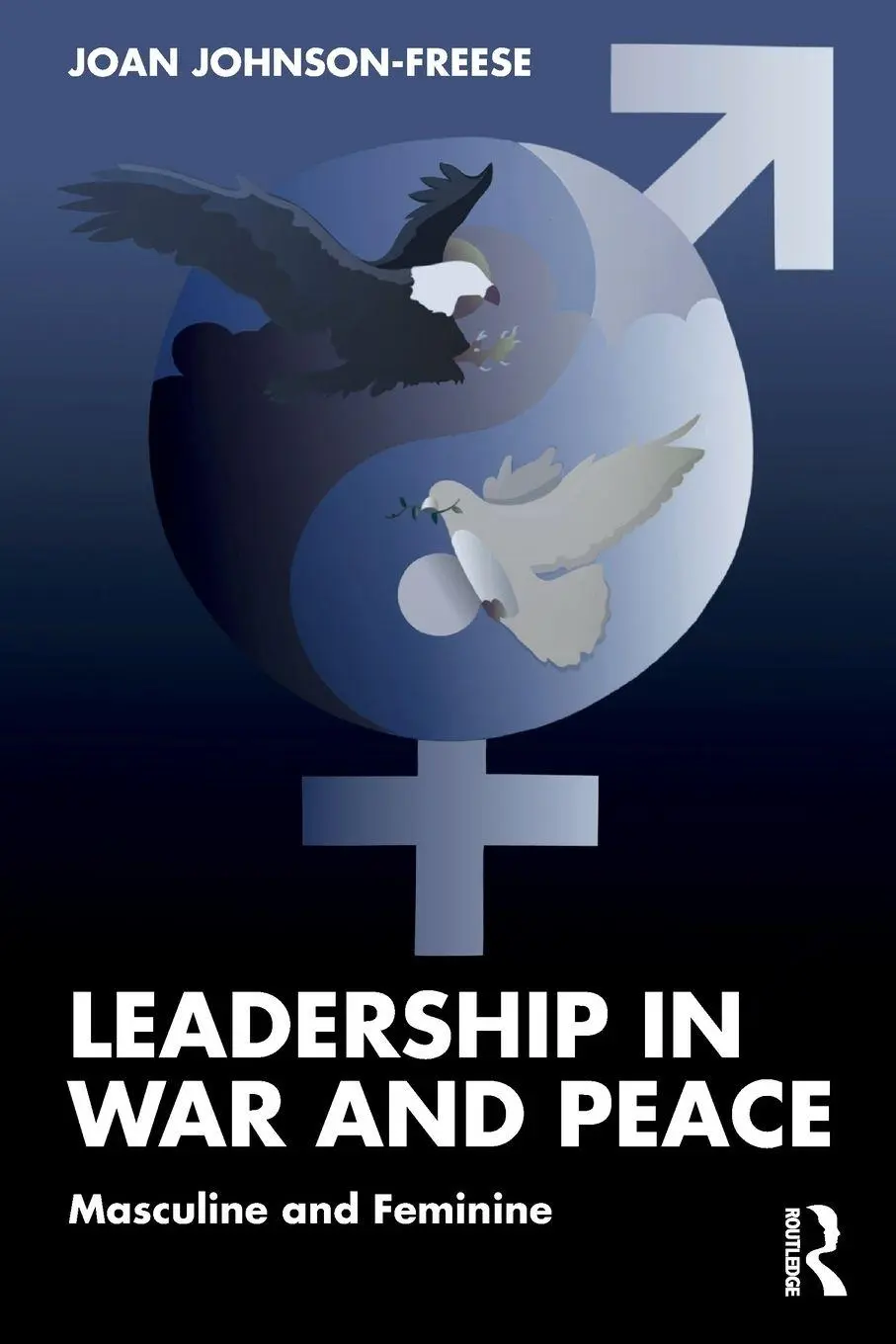 Cover: 9781032915852 | Leadership in War and Peace | Masculine and Feminine | Johnson-Freese