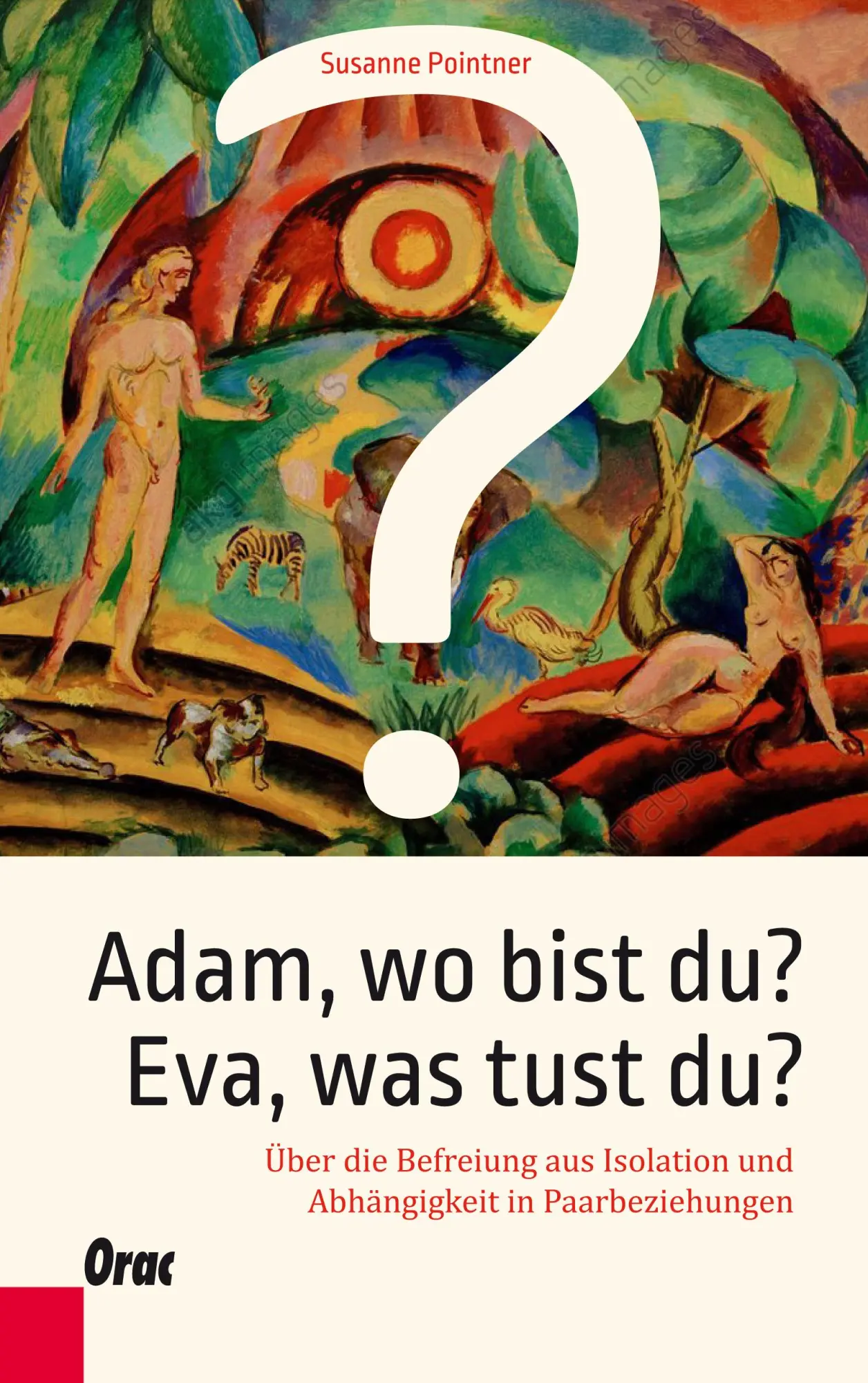Cover: 9783701505852 | Adam, wo bist du? Eva, was tust du? | Susanne Pointner | Buch | 192 S.