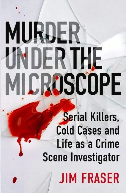 Cover: 9781786495952 | Murder Under the Microscope: A Personal History of Homicide | Fraser