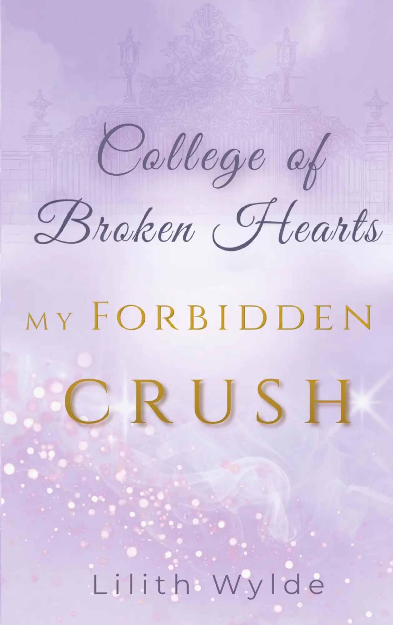 Cover: 9783695735952 | College of Broken Hearts | My Forbidden Crush | Lilith Wylde | Buch