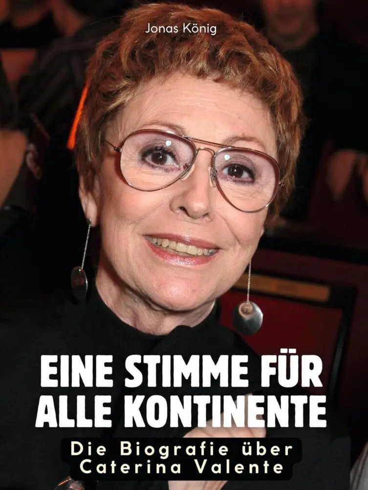 Cover: 9783759185952 | Die Biografie über Caterina Valente | Jonas König | Taschenbuch | 2025