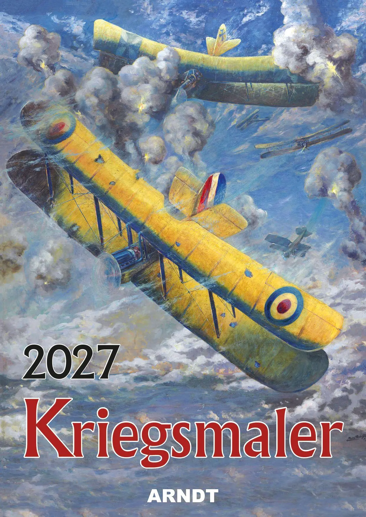 Cover: 9783887415952 | Kriegsmaler 2027 | Farbbildkalender | Verlag Arndt | Kalender | 2027