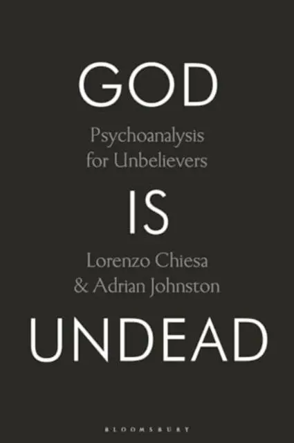 Cover: 9781350516052 | God Is Undead | Psychoanalysis for Unbelievers | Chiesa (u. a.) | Buch