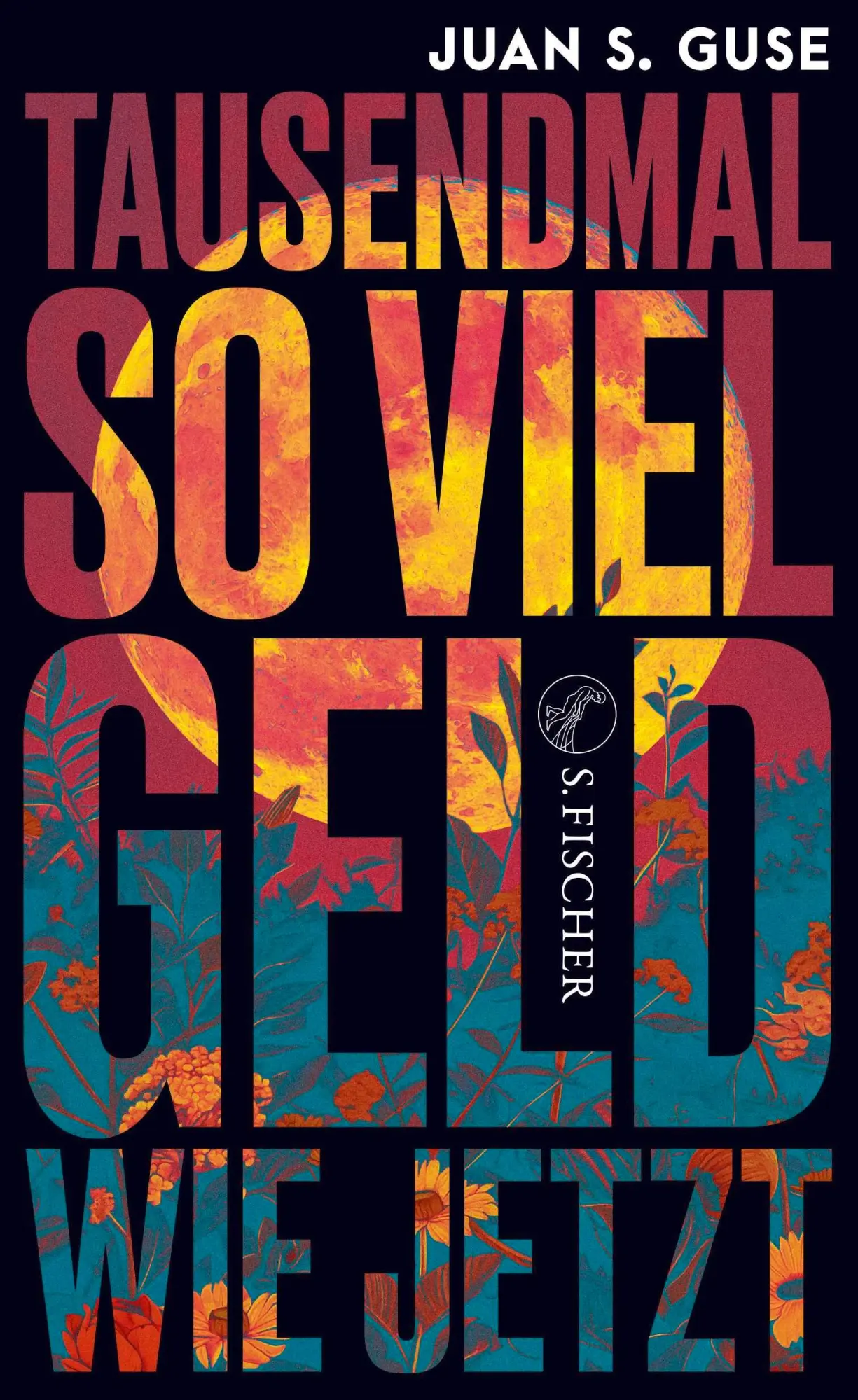 Cover: 9783103976052 | Tausendmal so viel Geld wie jetzt | Juan S. Guse | Buch | 192 S. Cover: 9783103976052 | Tausendmal so viel Geld wie jetzt | Juan S. Guse | Buch | 192 S.