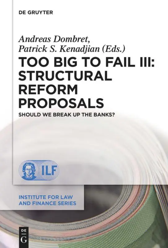 Cover: 9783110426052 | Too Big to Fail III: Structural Reform Proposals | Kenadjian (u. a.)