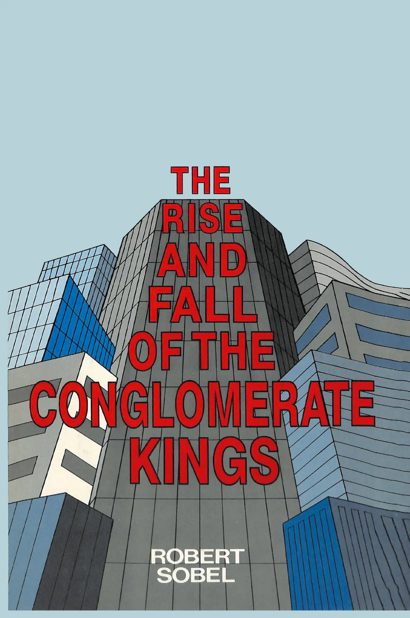 Cover: 9783145486052 | The Rise and Fall of the Conglomerate Kings | Robert Sobel | Buch | PT