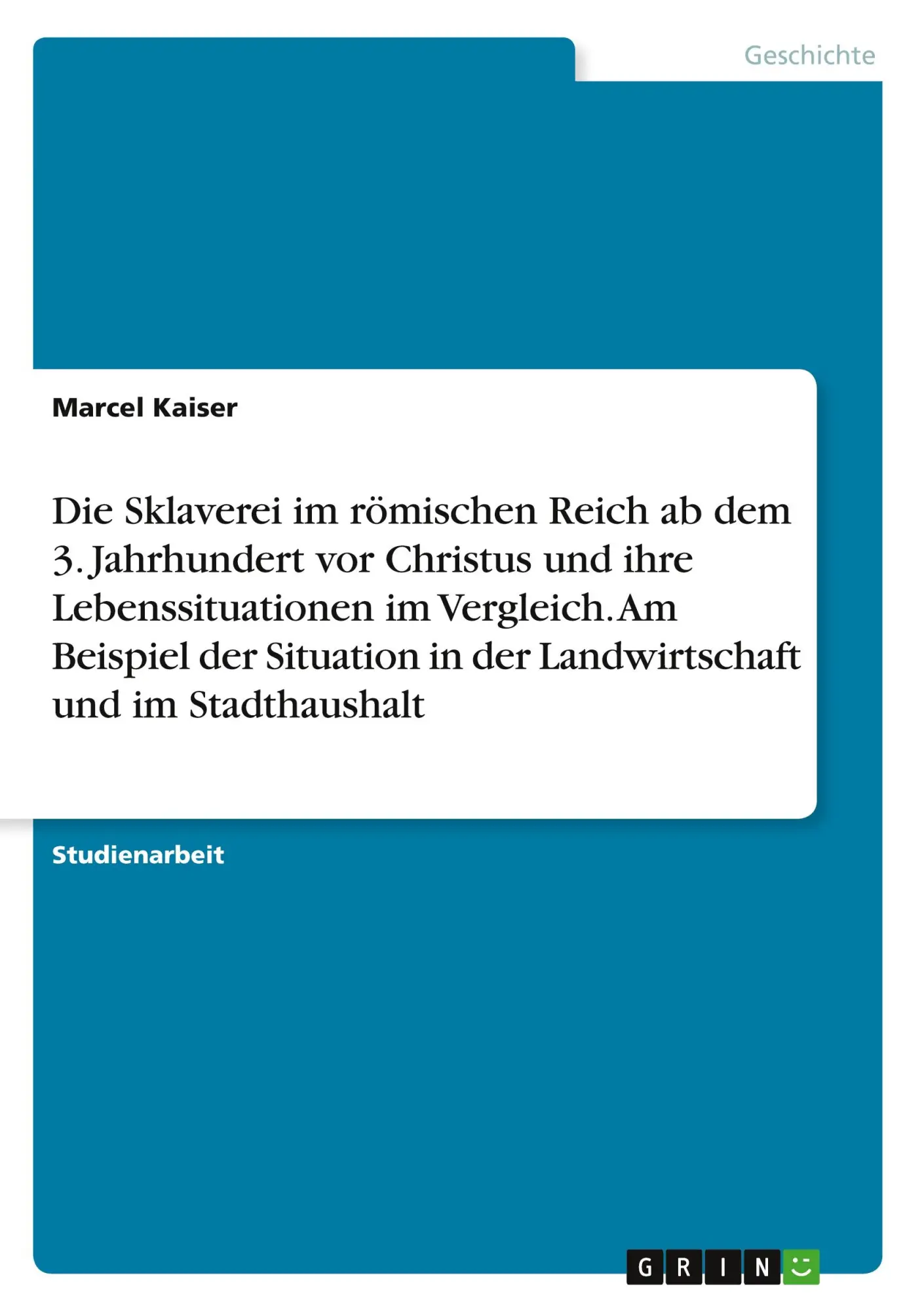 Cover: 9783346836052 | Die Sklaverei im römischen Reich ab dem 3. Jahrhundert vor Christus...