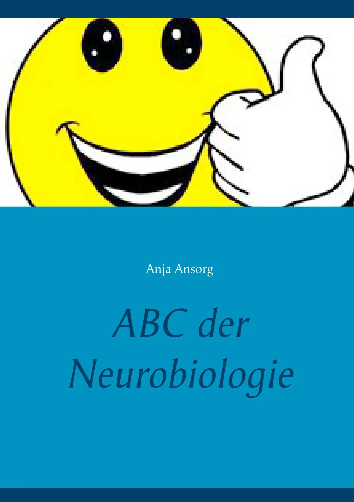 Cover: 9783746036052 | ABC der Neurobiologie | Anja Ansorg | Taschenbuch | 308 S. | Deutsch