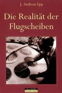 Cover: 9783895396052 | Die Realität der Flugscheiben | J. Andreas Epp | Buch | Edition Efodon