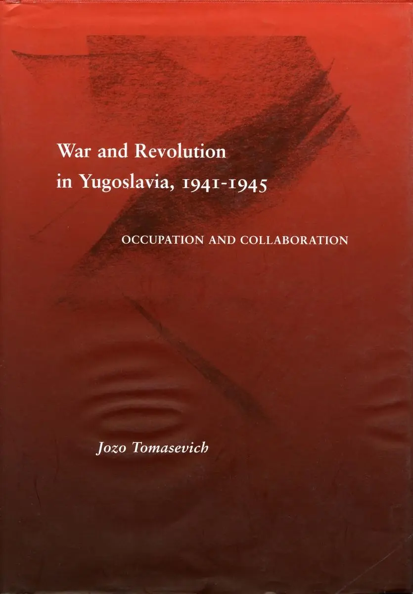 Cover: 9780804736152 | War and Revolution in Yugoslavia, 1941-1945 | Jozo Tomasevich | Buch