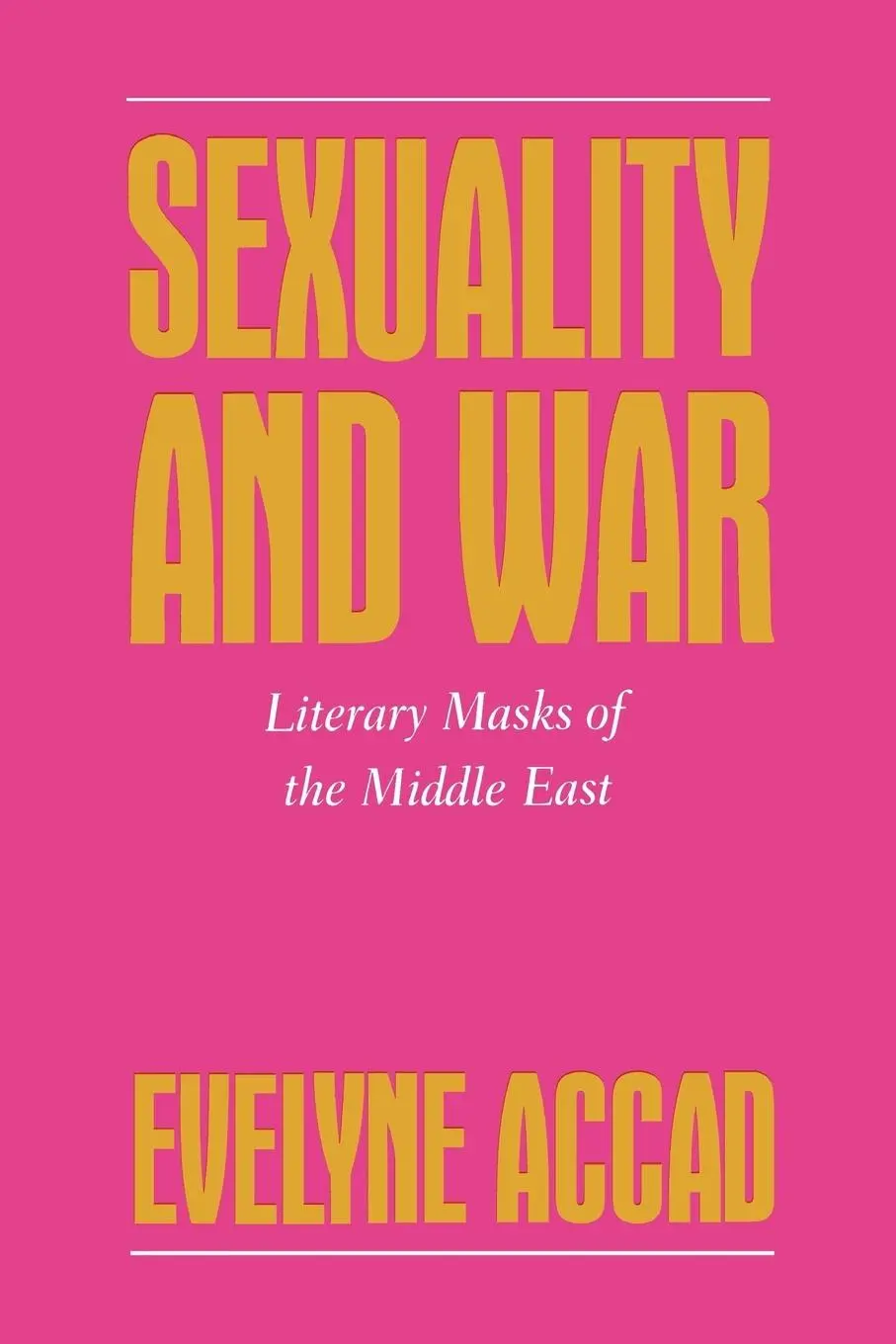 Cover: 9780814706152 | Sexuality and War | Literary Masks of the Middle East | Evelyne Accad
