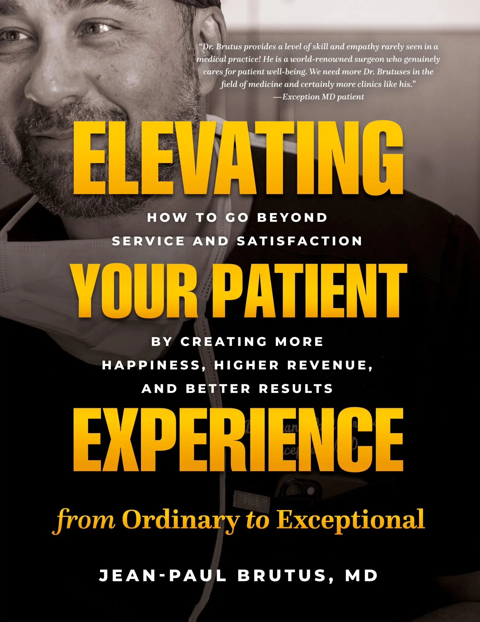 Cover: 9781777536152 | Elevating Your Patient Experience from Ordinary to Exceptional | Buch