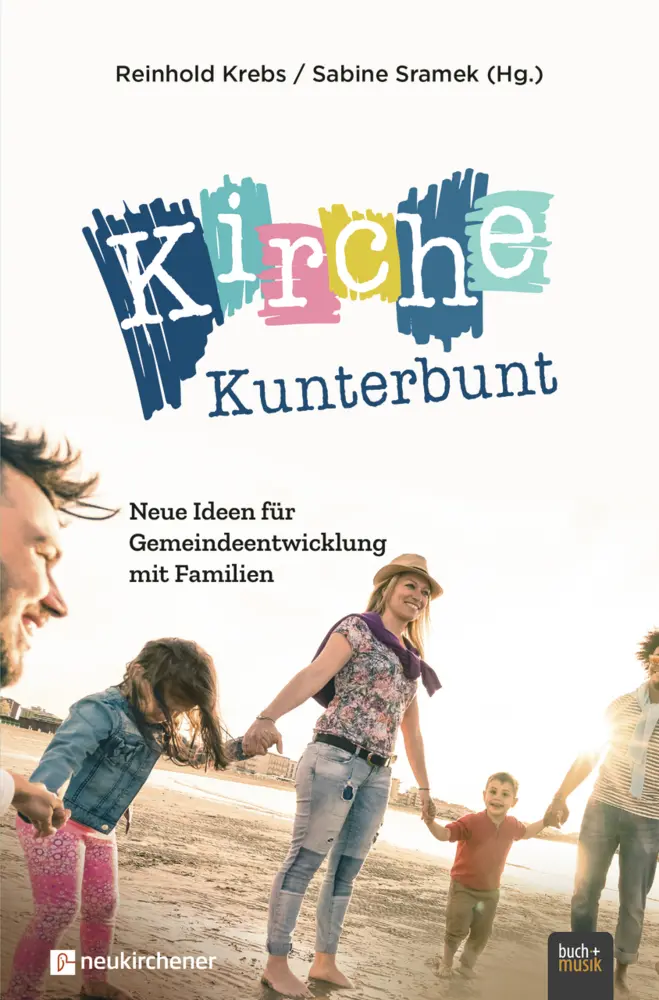 Cover: 9783761566152 | Kirche Kunterbunt | Neue Ideen für Gemeindeentwicklung mit Familien