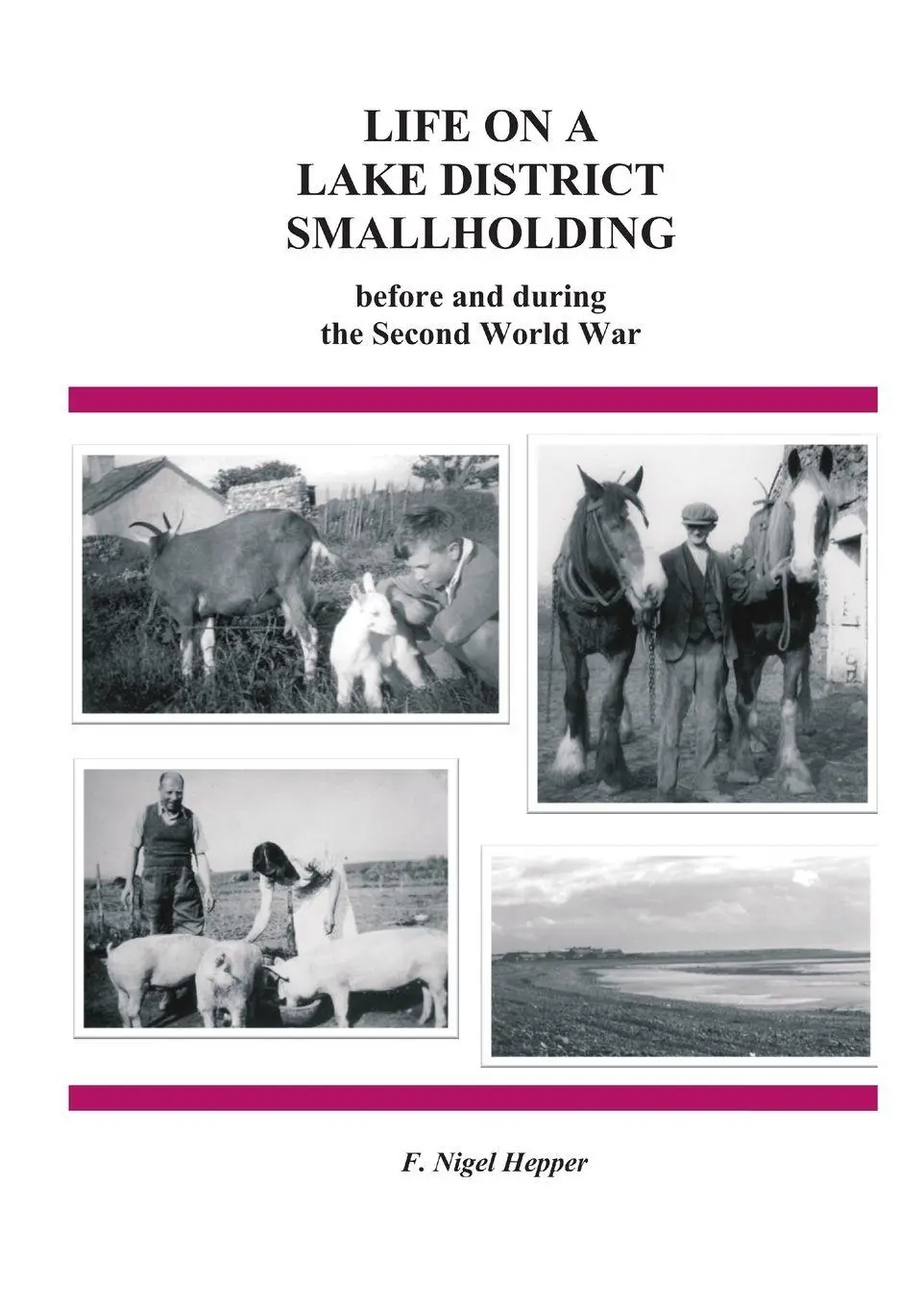 Cover: 9781471066252 | LIFE ON A LAKE DISTRICT SMALLHOLDING | F. Nigel Hepper | Taschenbuch