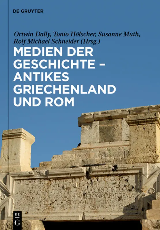 Cover: 9783110336252 | Medien der Geschichte - Antikes Griechenland und Rom | Dally (u. a.)