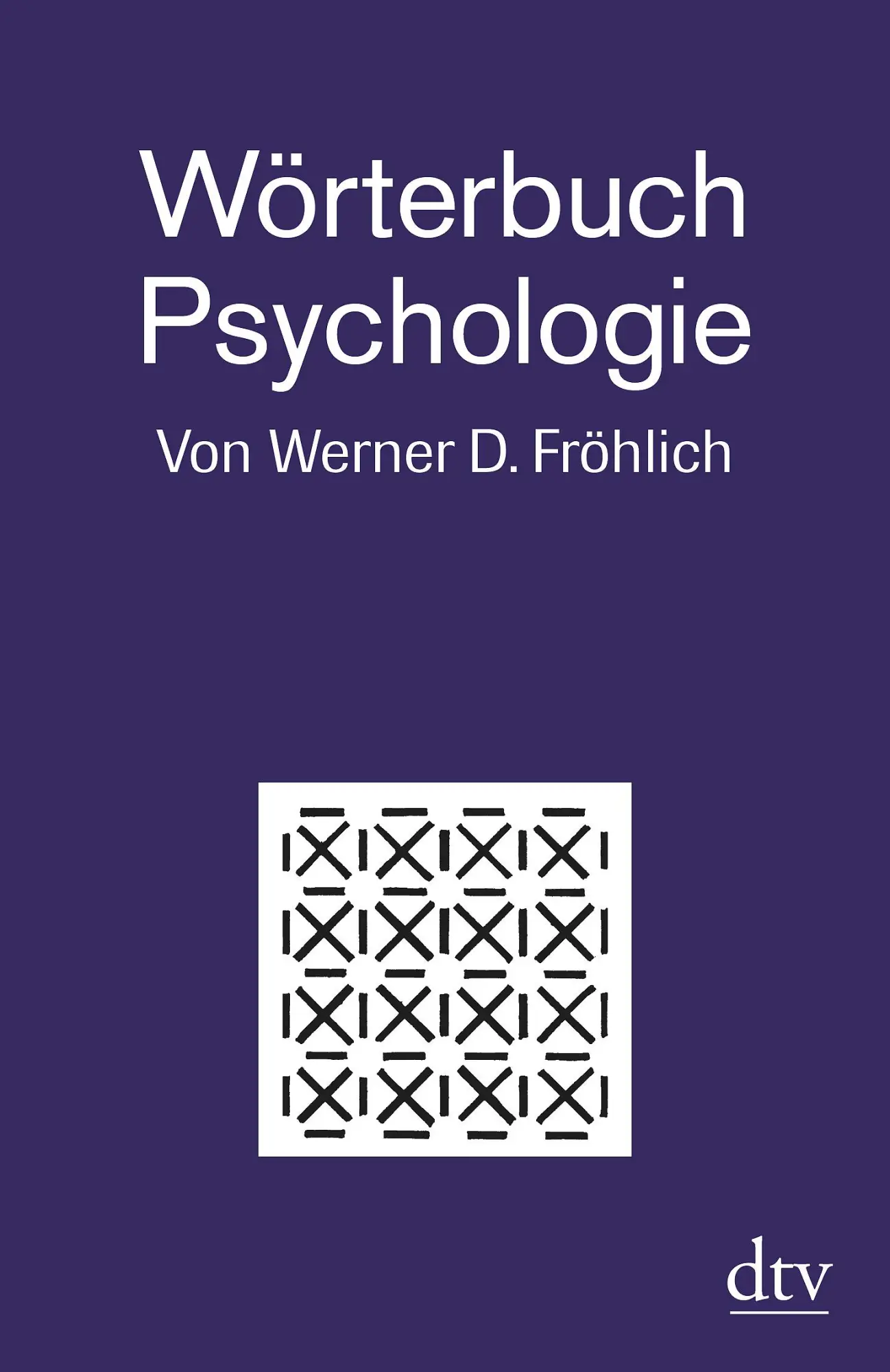 Cover: 9783423346252 | Wörterbuch Psychologie | Werner D. Fröhlich | Taschenbuch | 654 S.