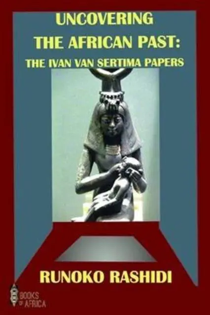 Cover: 9780992686352 | Uncovering the African Past | The Ivan Van Sertima Papers | Rashidi