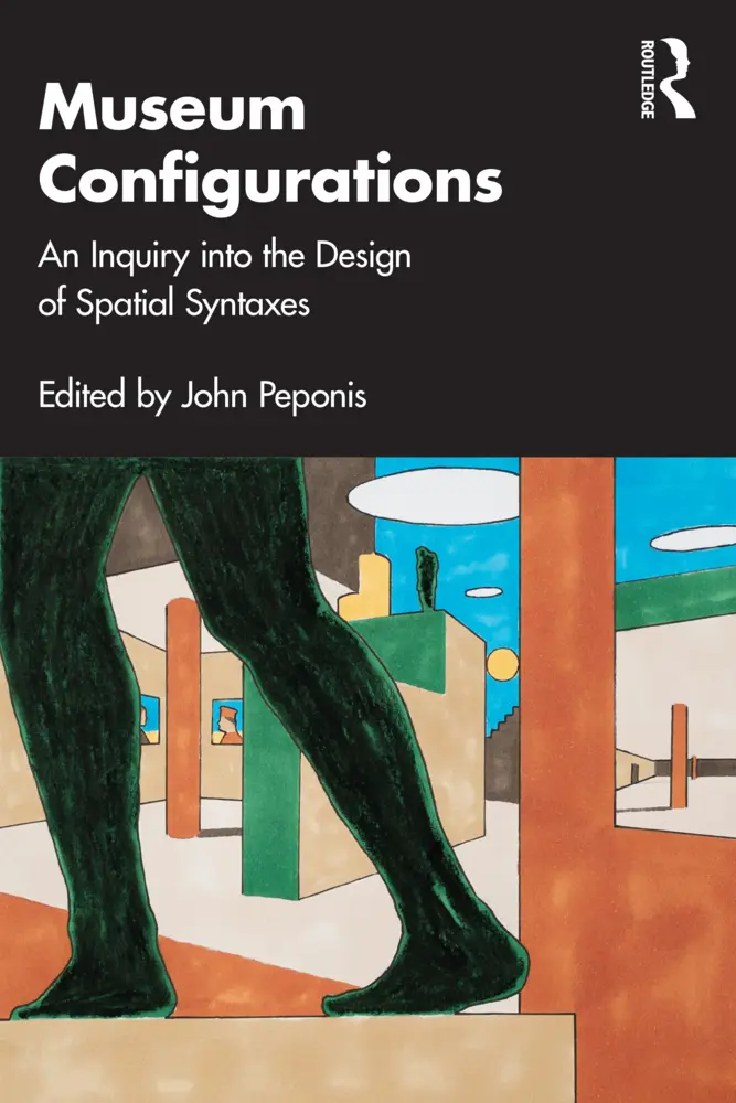 Cover: 9781032486352 | Museum Configurations | An Inquiry Into The Design Of Spatial Syntaxes
