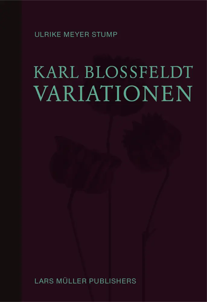 Cover: 9783037786352 | Karl Blossfeldt: Variationen | Ulrike Meyer Stump | Buch | 516 S.