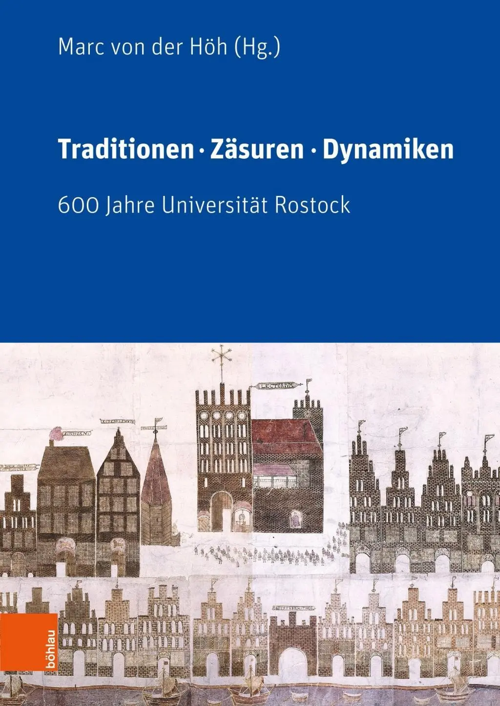 Cover: 9783412516352 | Traditionen, Zäsuren, Dynamiken | Marc von der Höh | Buch | 496 S.