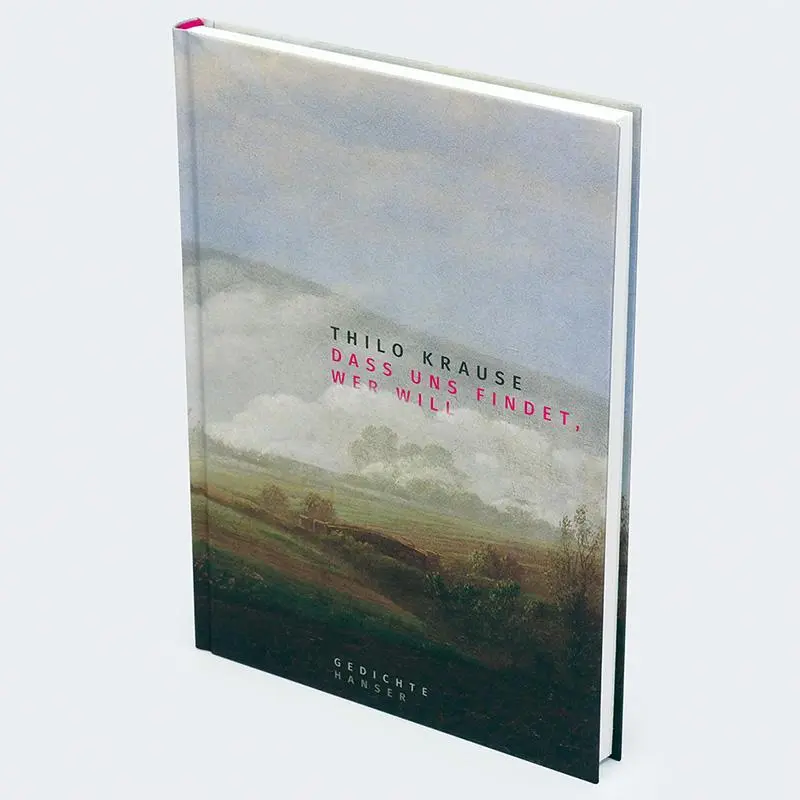 Bild: 9783446276352 | Dass uns findet, wer will | Gedichte | Thilo Krause | Buch | 136 S.