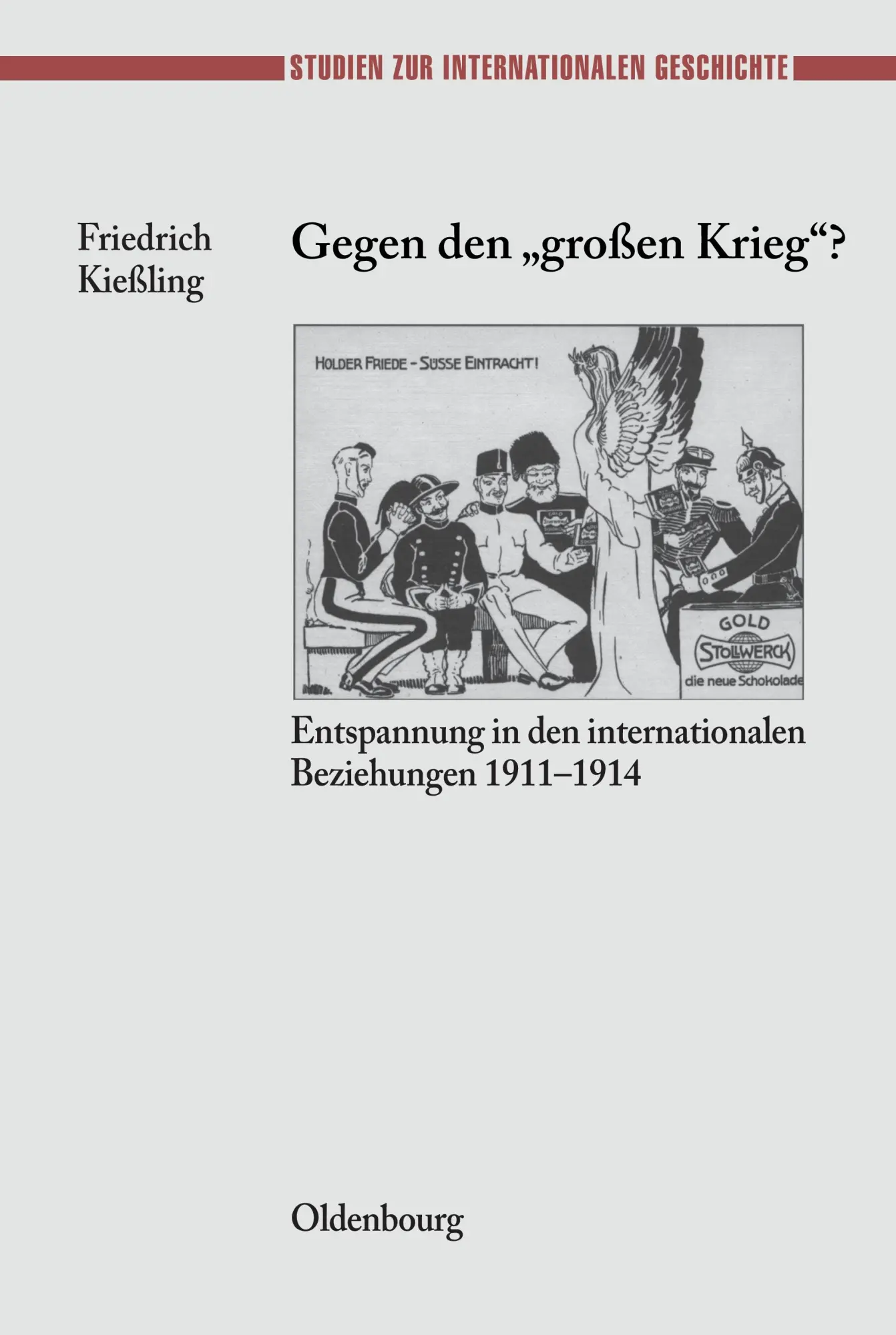 Cover: 9783486566352 | Gegen den "großen" Krieg? | Friedrich Kießling | Buch | VIII | Deutsch