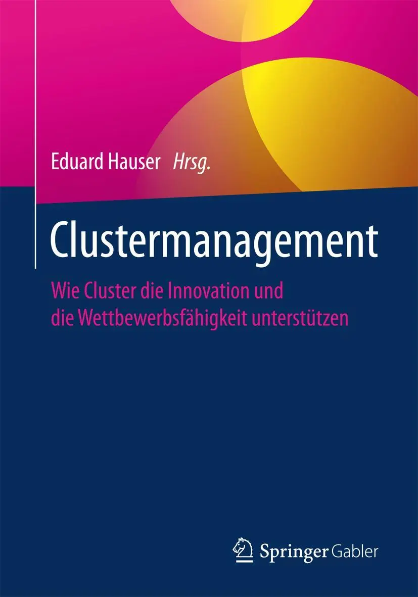 Cover: 9783658136352 | Clustermanagement | Eduard Hauser | Taschenbuch | xi | Deutsch | 2016