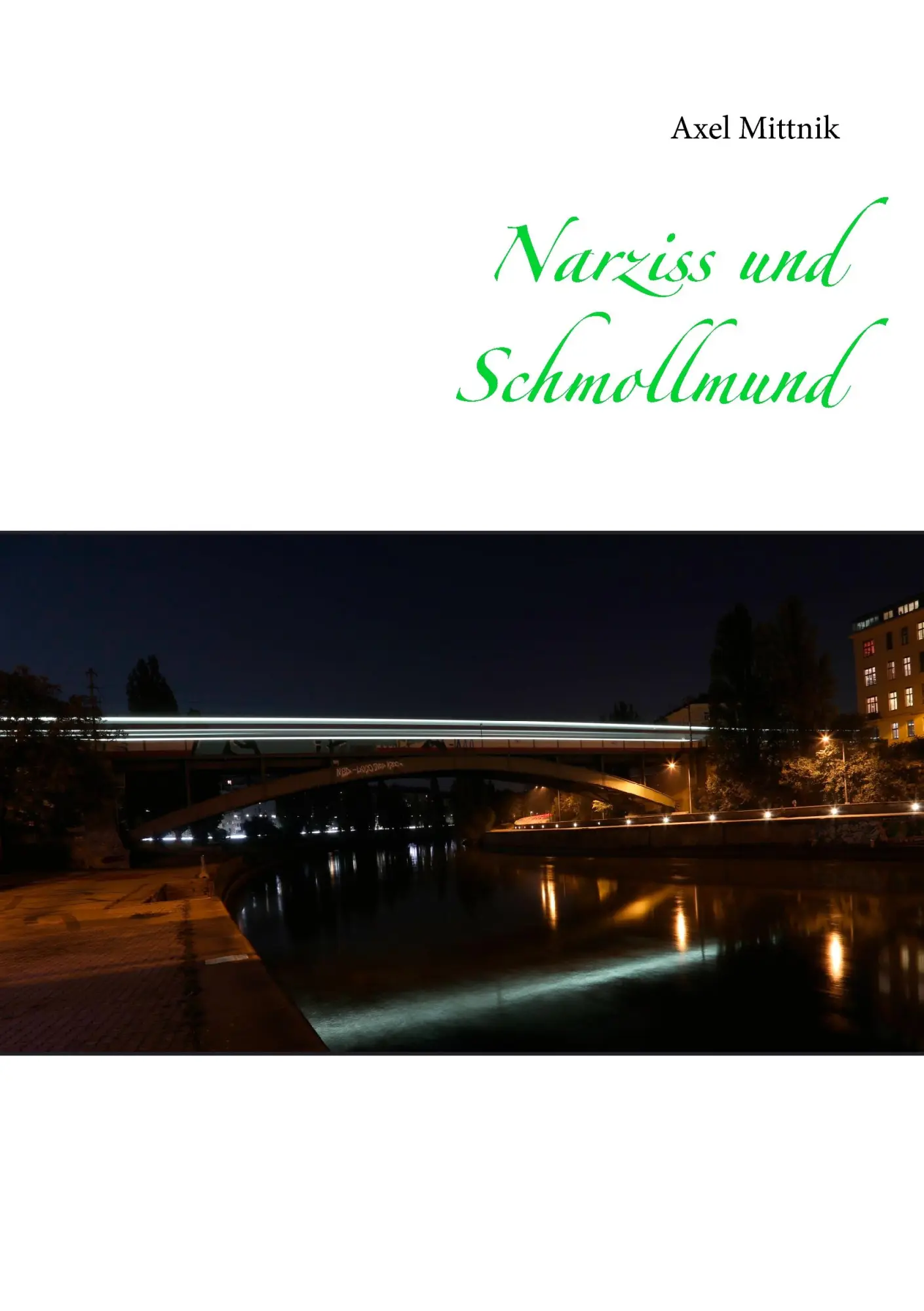 Cover: 9783734746352 | Narziss und Schmollmund | Axel Mittnik | Taschenbuch | 200 S. | 2015