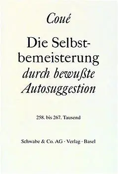 Cover: 9783796506352 | Die Selbstbemeisterung durch bewußte Autosuggestion | Emil Coué | Buch