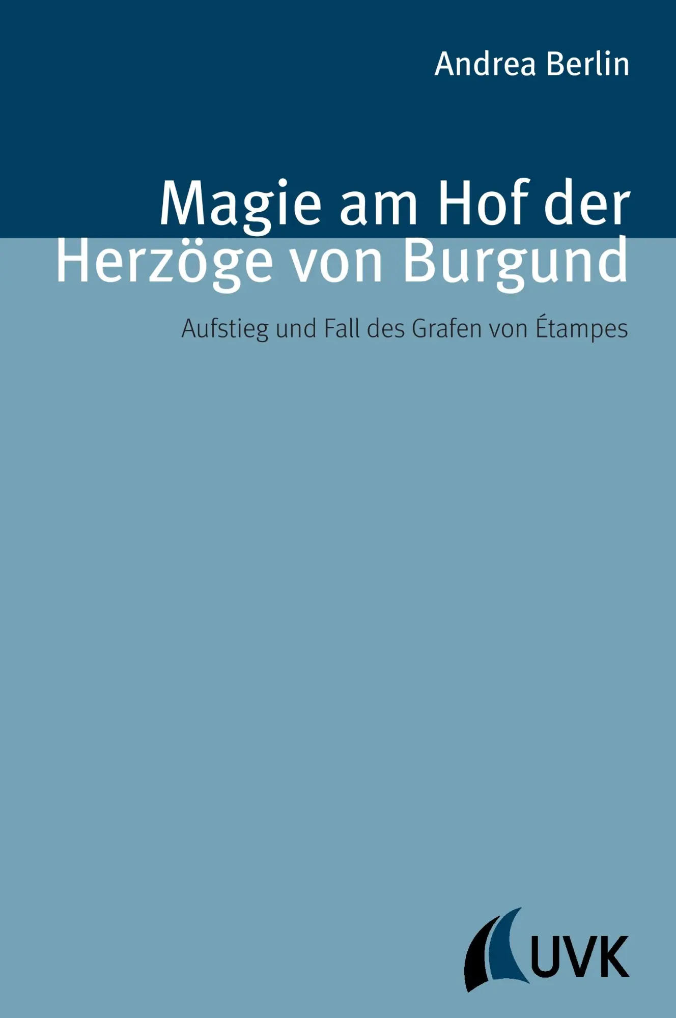 Cover: 9783867646352 | Magie am Hof der Herzöge von Burgund | Andrea Berlin | Buch | 308 S.