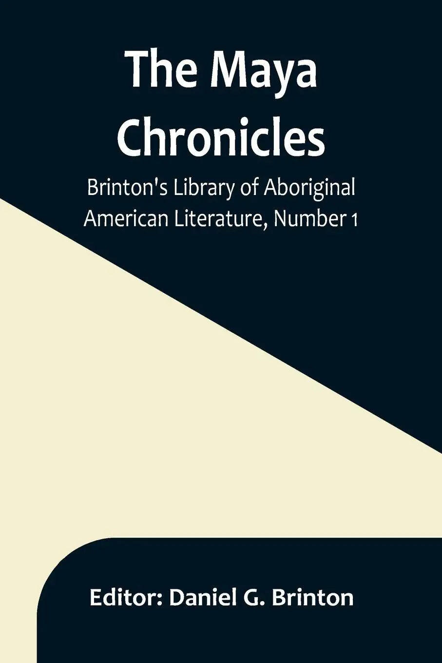 Cover: 9789356896352 | The Maya Chronicles; Brinton's Library Of Aboriginal American...