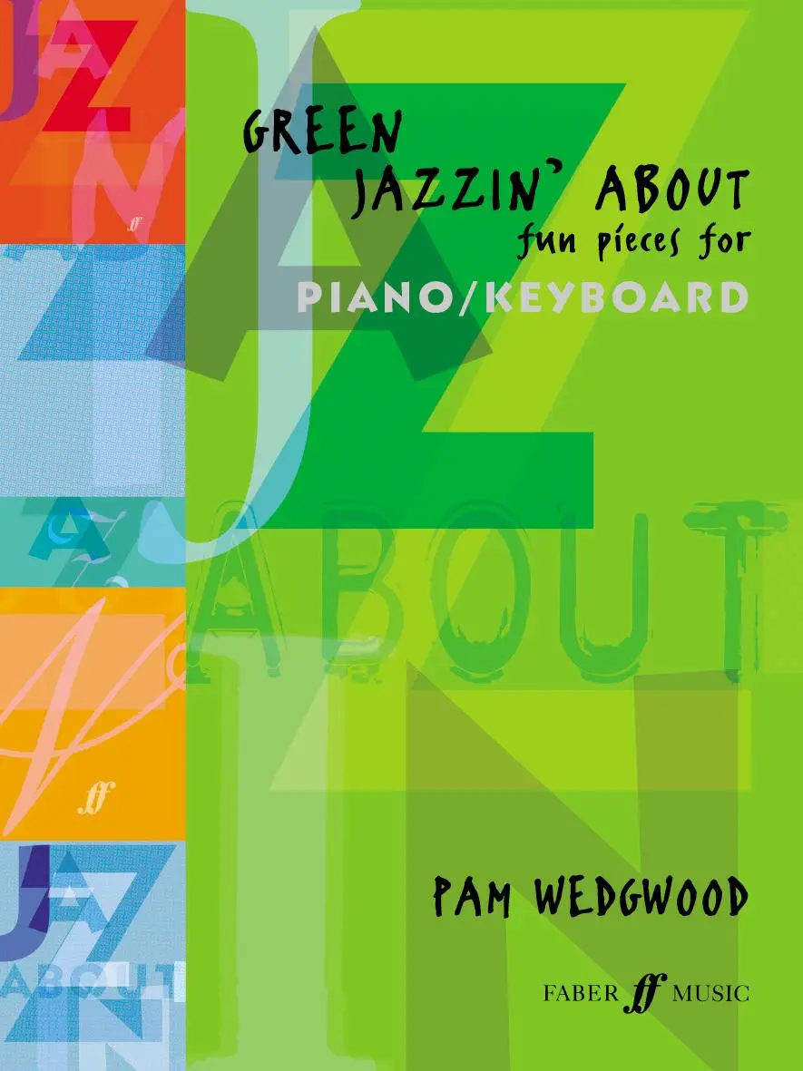 Cover: 9780571516452 | Green Jazzin' about -- Fun Pieces for Piano / Keyboard | Pam Wedgwood