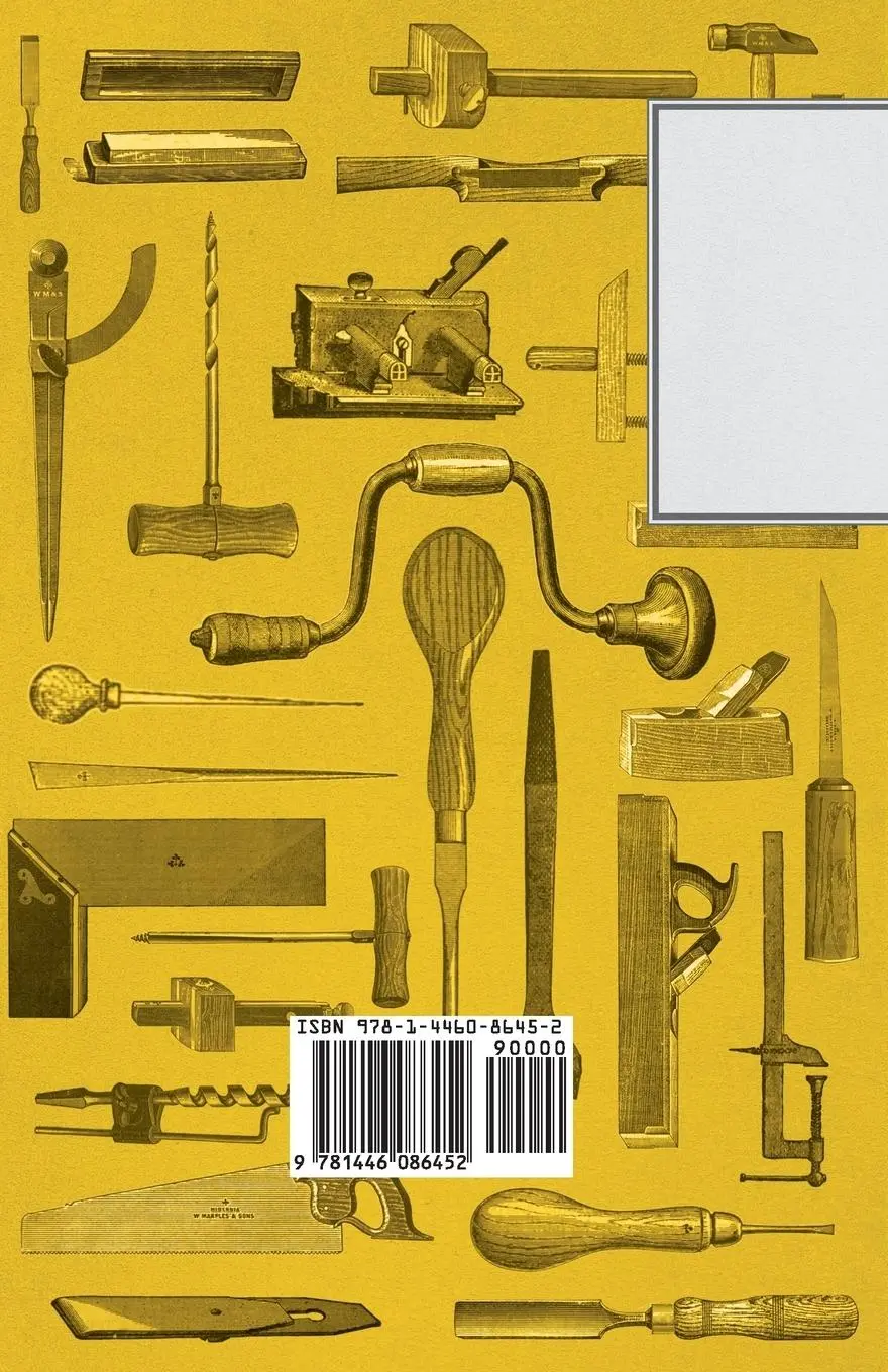 Rückseite: 9781446086452 | Wood-Working Tools; How to Use Them - A Manual | Anon | Taschenbuch
