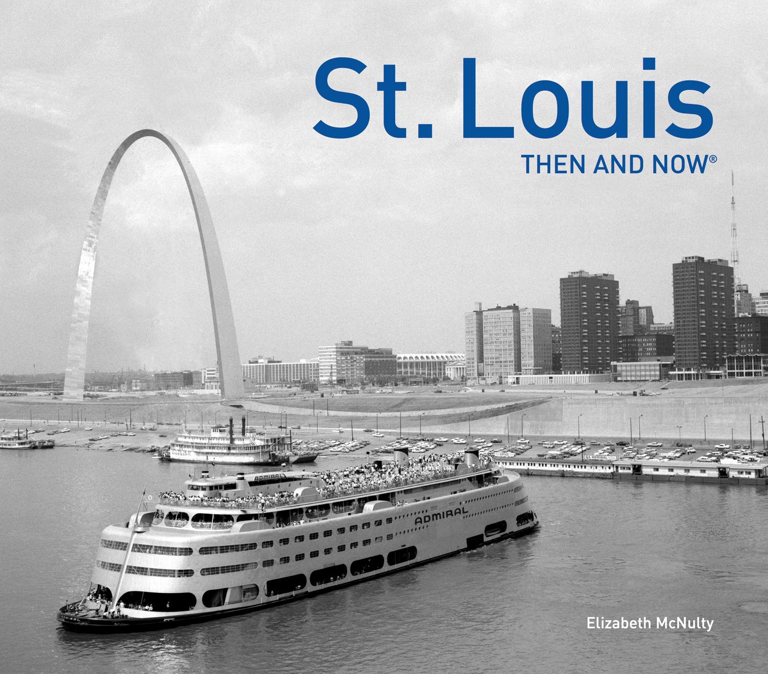 Cover: 9781911216452 | St. Louis Then and Now(r) | Elizabeth Mcnulty | Buch | Gebunden | 2017