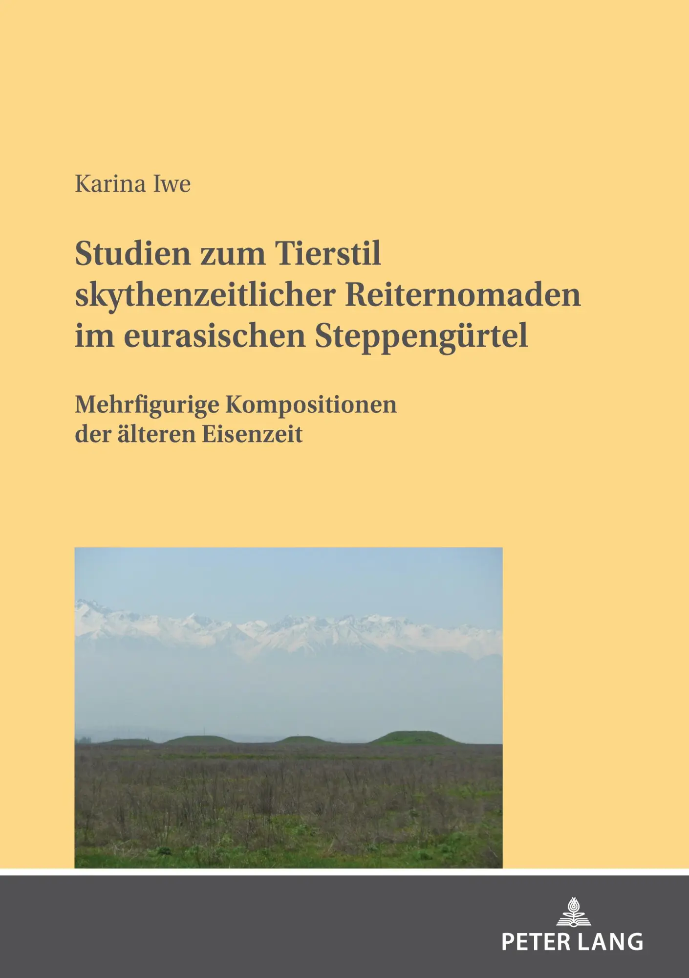 Studien zum Tierstil skythenzeitlicher Reiternomaden im eurasischen Steppengürtel: Mehrfigurige Kompositionen der älteren Eisenzeit