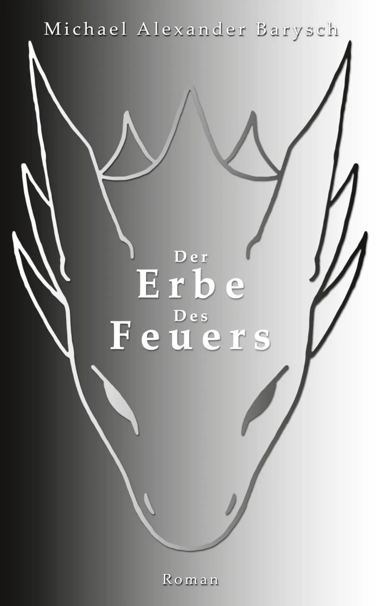 Cover: 9783740746452 | Der Erbe des Feuers | Michael Alexander Barysch | Taschenbuch | 520 S.