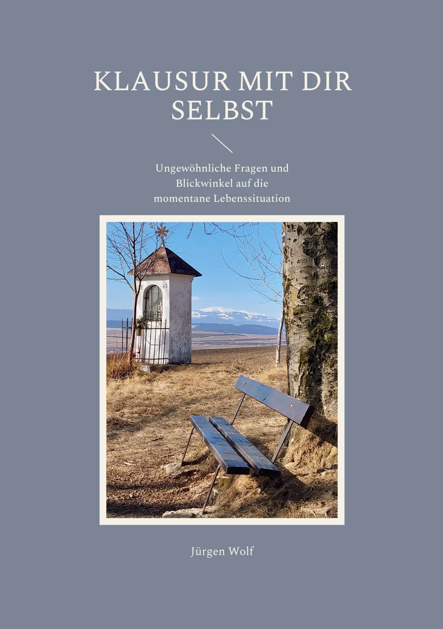 Cover: 9783755766452 | KLAUSUR MIT DIR SELBST | Jürgen Wolf | Taschenbuch | 128 S. | Deutsch