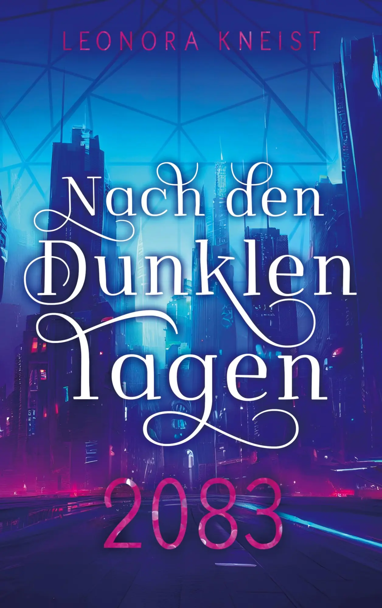 Cover: 9783757816452 | Nach den Dunklen Tagen | 2083 | Leonora Kneist | Taschenbuch | 460 S.