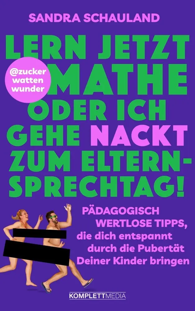 Cover: 9783831206452 | "Lern jetzt Mathe oder ich gehe nackt zum Elternsprechtag!" | Buch