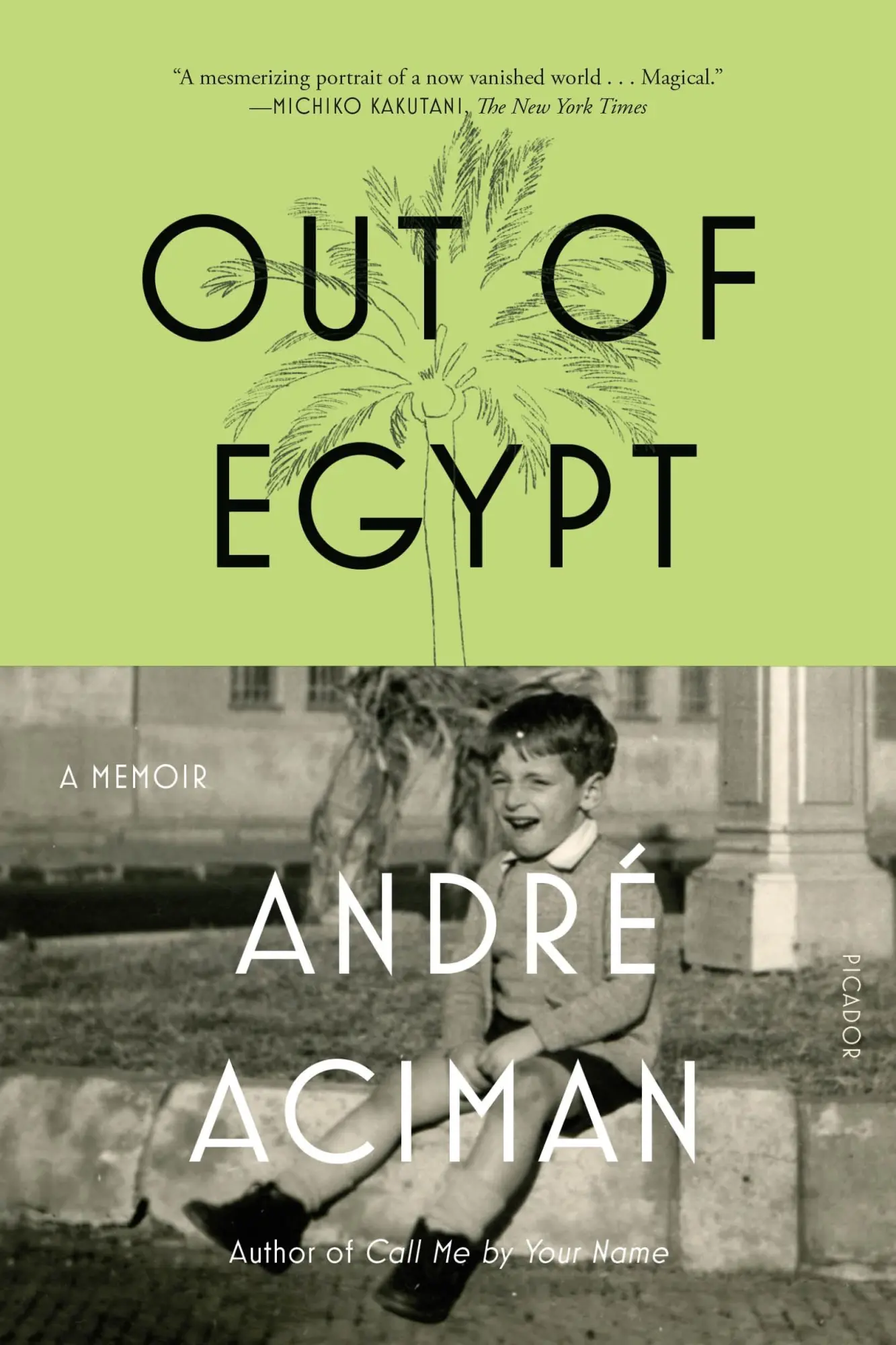 Cover: 9780312426552 | Out of Egypt | A Memoir | André Aciman | Taschenbuch | 339 S. | 2007
