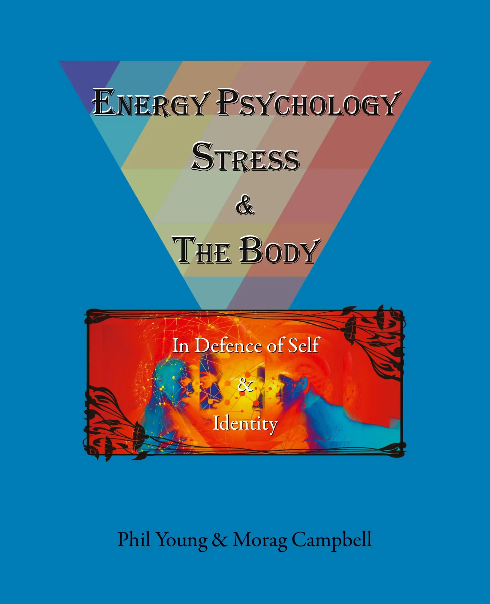 Cover: 9780993346552 | Energy Psychology, Stress and the Body | Phil Young (u. a.) | Buch