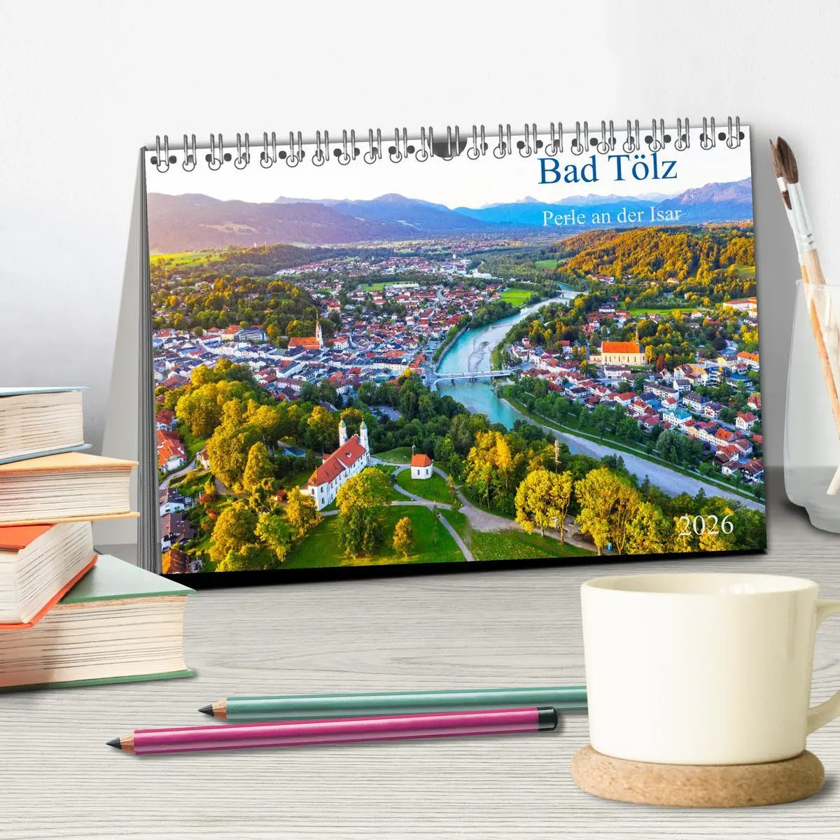 Bild: 9783516236552 | Bad Tölz - Perle an der Isar (Tischkalender 2026 DIN A5 quer),...