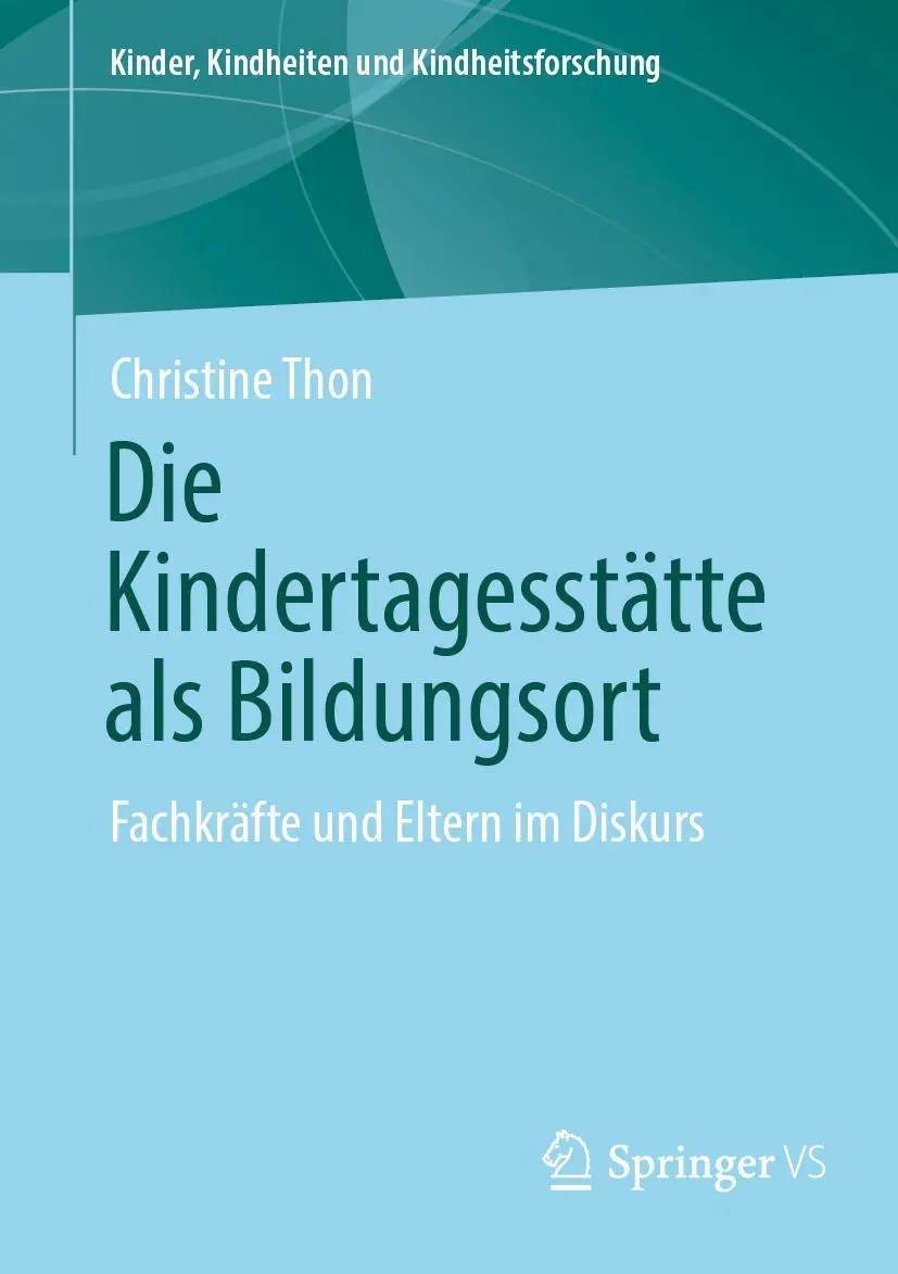 Cover: 9783658356552 | Die Kindertagesstätte als Bildungsort | Christine Thon | Taschenbuch