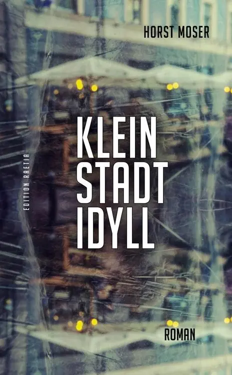 Cover: 9788872836552 | Kleinstadtidyll | Roman | Horst Moser | Buch | Gebunden | Deutsch