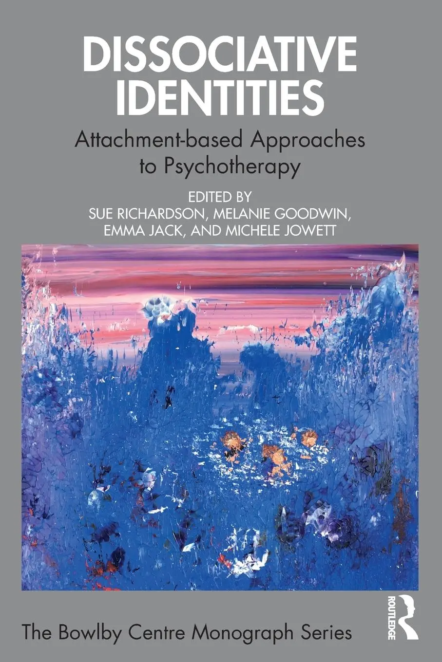 Cover: 9781032696652 | Dissociative Identities | Attachment-based Approaches to Psychotherapy