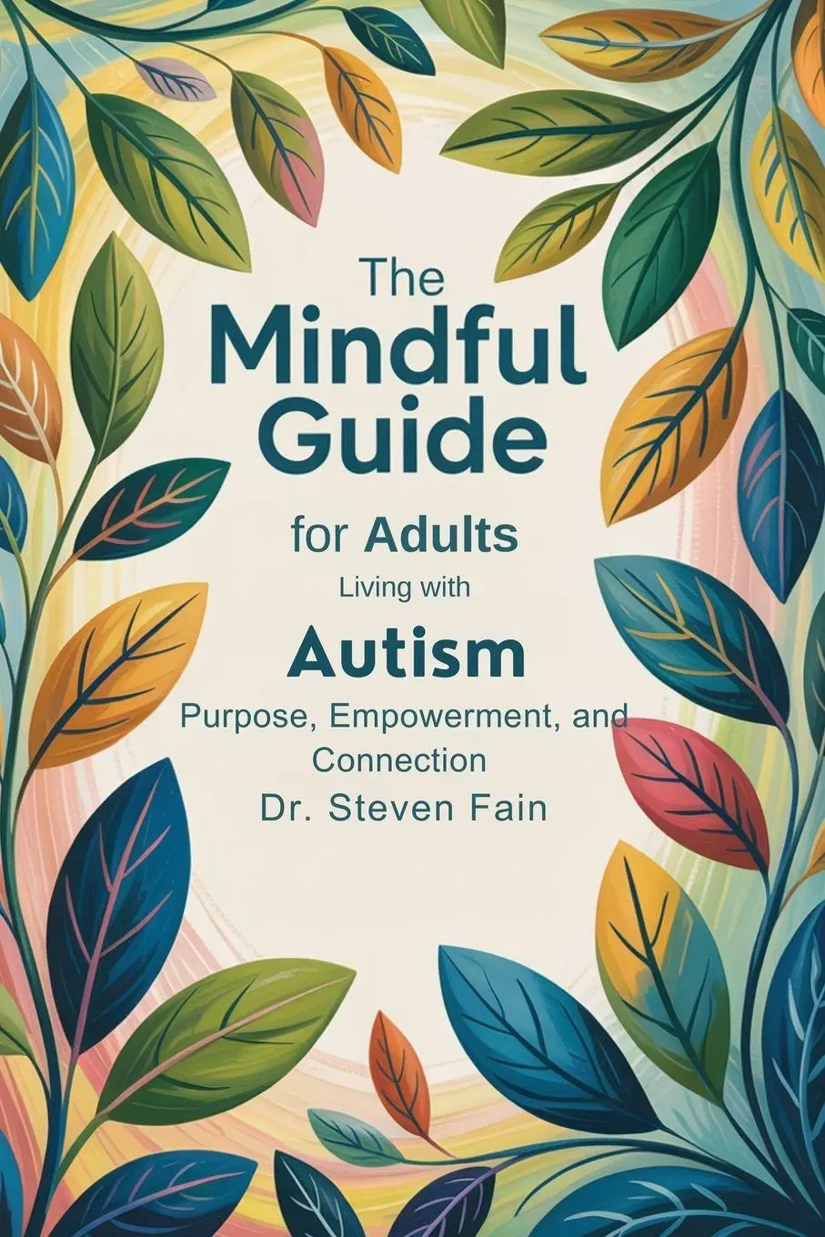 Cover: 9798218726652 | The Mindful Guide for Adults Living with Autism | Steven Fain | Buch