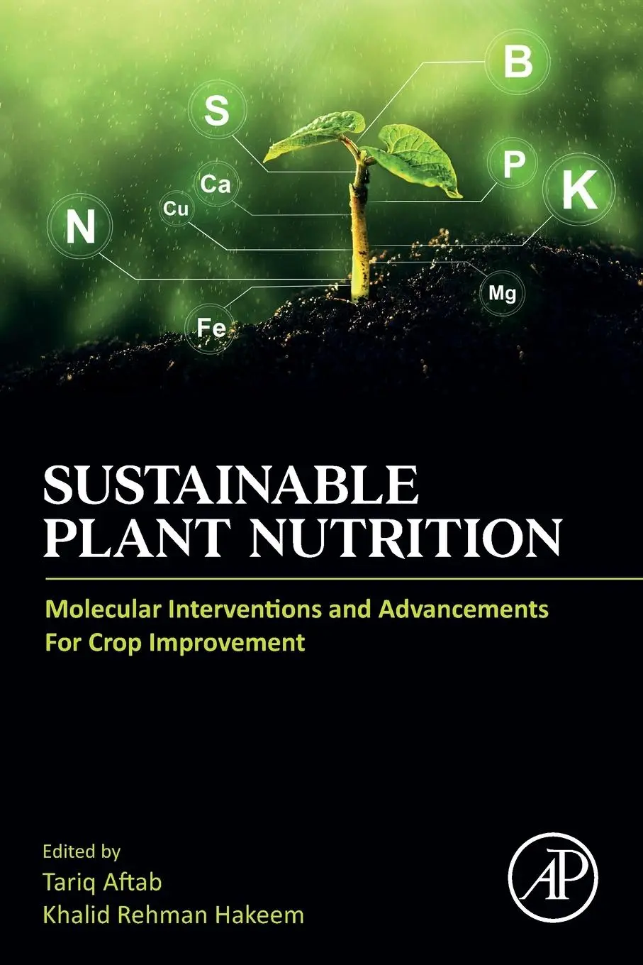 Cover: 9780443186752 | Sustainable Plant Nutrition | Khalid Rehman Hakeem (u. a.) | Buch