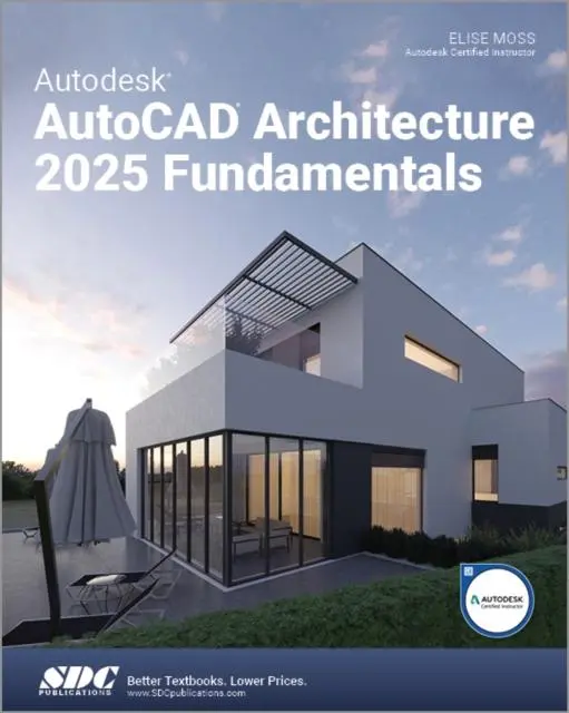 Cover: 9781630576752 | Autodesk AutoCAD Architecture 2025 Fundamentals | Elise Moss | Buch